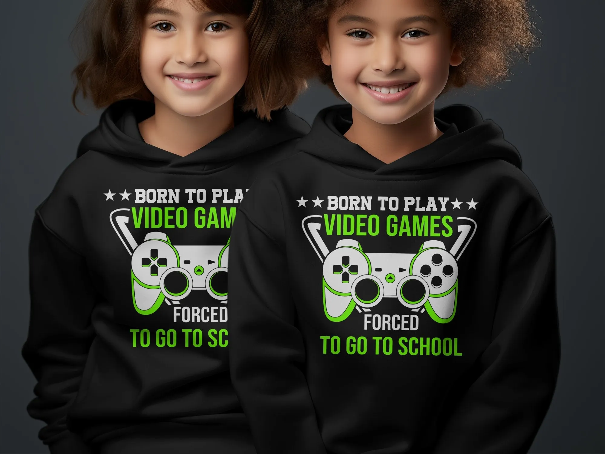 Born to Play Video Games Forced to Go to School Hoodie